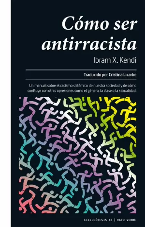 CÓMO SER ANTIRRACISTA CÓMO SER ANTIRRACISTA