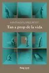 TAN A PROP DE LA VIDA TAN A PROP DE LA VIDA