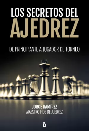 LOS SECRETOS DEL AJEDREZ LOS SECRETOS DEL AJEDREZ
