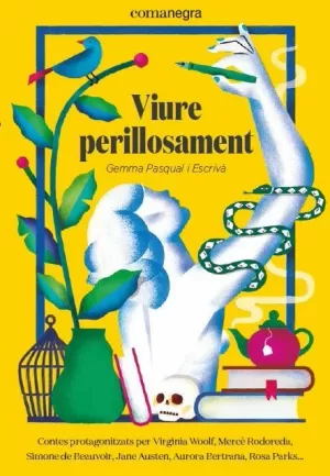 VIURE PERILLOSAMENT VIURE PERILLOSAMENT