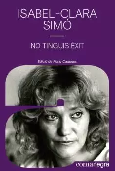 NO TINGUIS ÈXIT NO TINGUIS ÈXIT