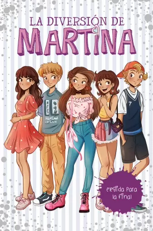 ELEGIDA PARA LA FINAL (LA DIVERSIÓN DE MARTINA 9) ELEGIDA PARA LA FINAL (LA DIVERSIÓN DE MARTINA 9)
