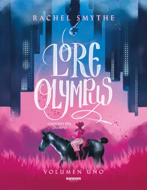 LORE OLYMPUS. VOLUMEN UNO (EDICIÓN EN ESPAÑOL) LORE OLYMPUS. VOLUMEN UNO (EDICIÓN EN ESPAÑOL)
