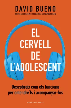 EL CERVELL DE L'ADOLESCENT