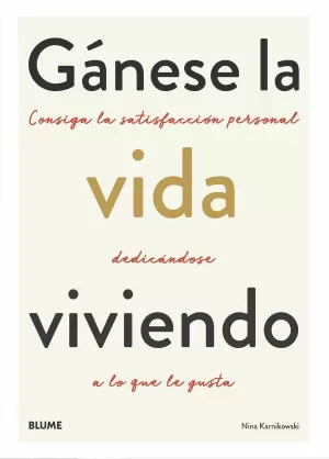 GÁNESE LA VIDA VIVIENDO GÁNESE LA VIDA VIVIENDO