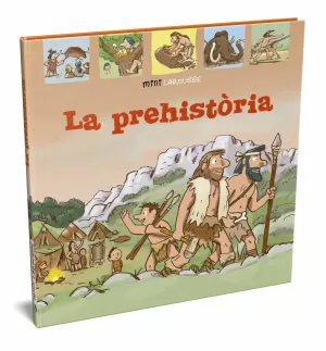 LA PREHISTÒRIA LA PREHISTÒRIA