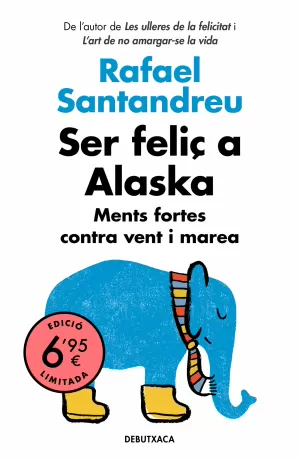 SER FELIÇ A ALASKA SER FELIÇ A ALASKA