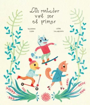 L'OS RENTADOR VOL SER EL PRIMER L'OS RENTADOR VOL SER EL PRIMER