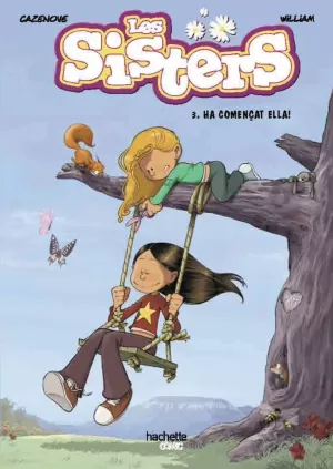 LES SISTERS, 3. HA COMENÇAT ELLA! LES SISTERS, 3. HA COMENÇAT ELLA!