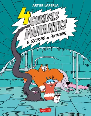4 COBAYAS MUTANTES. EL SECUESTRO DE PANTALEONE 4 COBAYAS MUTANTES. EL SECUESTRO DE PANTALEONE