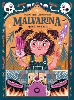 MALVARINA. QUIERO SER BRUJA MALVARINA. QUIERO SER BRUJA