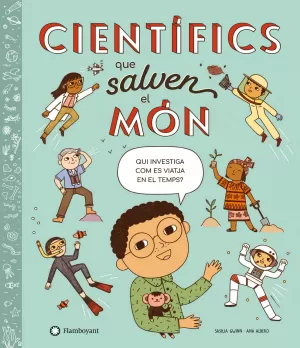 CIENTIFICS QUE SALVEN EL MON - CATALA CIENTIFICS QUE SALVEN EL MON - CATALA
