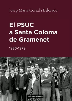 EL PSUC A SANTA COLOMA DE GRAMENET EL PSUC A SANTA COLOMA DE GRAMENET