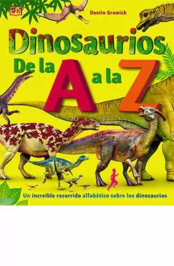 DINOSAURIOS DE LA A A LA Z DINOSAURIOS DE LA A A LA Z