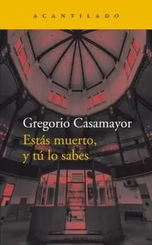 ESTÁS MUERTO, Y TÚ LO SABES ESTÁS MUERTO, Y TÚ LO SABES