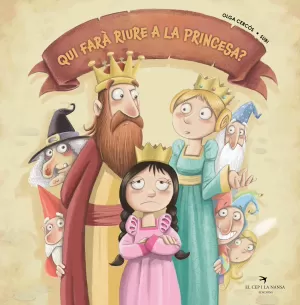 QUI FARÀ RIURE A LA PRINCESA? QUI FARÀ RIURE A LA PRINCESA?