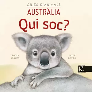 QUI SOC? CRIES D'ANIMALS - AUSTRÀLIA