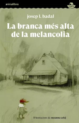 LA BRANCA MÉS ALTA DE LA MELANCOLIA LA BRANCA MÉS ALTA DE LA MELANCOLIA