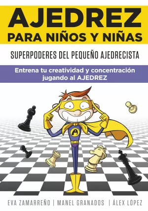 AJEDREZ PARA NIÑOS Y NIÑAS AJEDREZ PARA NIÑOS Y NIÑAS