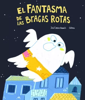 EL FANTASMA DE LAS BRAGAS ROTAS EL FANTASMA DE LAS BRAGAS ROTAS