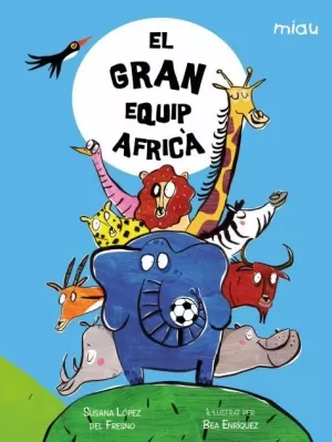 EL GRAN EQUIP AFRICÀ EL GRAN EQUIP AFRICÀ