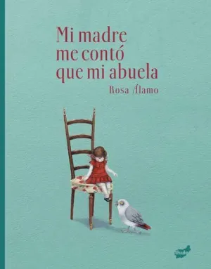 MI MADRE ME CONTO QUE MI ABUELA