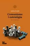 COMUNISME I ESTRATÈGIA COMUNISME I ESTRATÈGIA
