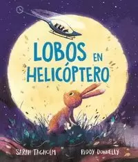LOBOS EN HELICÓPTERO LOBOS EN HELICÓPTERO