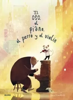 OSO, EL PIANO, EL PERRO Y EL VIOLÍN OSO, EL PIANO, EL PERRO Y EL VIOLÍN
