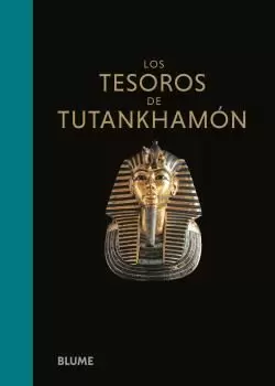 LOS TESOROS DE TUTANKHAMÓN LOS TESOROS DE TUTANKHAMÓN