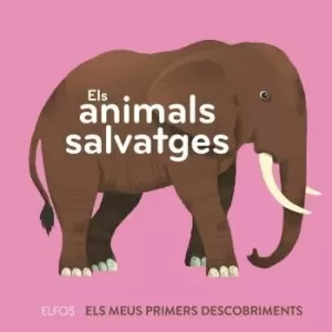 ELS ANIMALS SALVATGES ELS ANIMALS SALVATGES