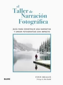 EL TALLER DE NARRACIÓN FOTOGRÁFICA EL TALLER DE NARRACIÓN FOTOGRÁFICA