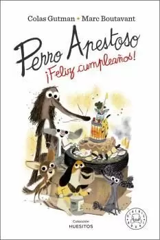 PERRO APESTOSO ¡FELIZ CUMPLEAÑOS! PERRO APESTOSO ¡FELIZ CUMPLEAÑOS!