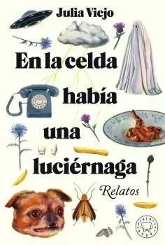 EN LA CELDA HABÍA UNA LUCIÉRNAGA