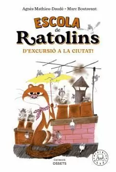 ESCOLA DE RATOLINS. D'EXCURSIÓ A LA CIUTAT! ESCOLA DE RATOLINS. D'EXCURSIÓ A LA CIUTAT!