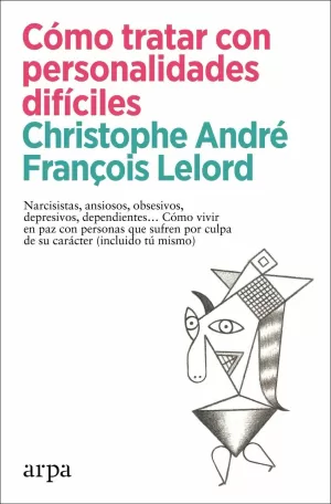 CÓMO TRATAR CON PERSONALIDADES DIFÍCILES CÓMO TRATAR CON PERSONALIDADES DIFÍCILES