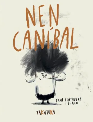 NEN CANÍBAL NEN CANÍBAL