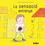 LA SENSACIÓ ESTRANYA LA SENSACIÓ ESTRANYA