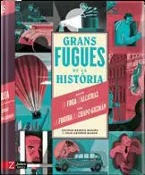 GRANS FUGUES DE L'HISTÒRIA GRANS FUGUES DE L'HISTÒRIA