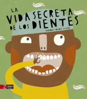 LA VIDA SECRETA DE LOS DIENTES LA VIDA SECRETA DE LOS DIENTES