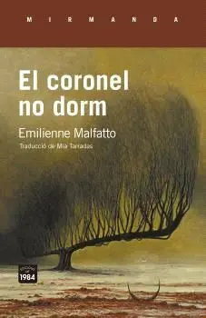 CORONEL NO DORM, EL CORONEL NO DORM, EL