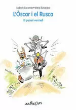 L OSCAR I EL RUSCA EL PEIXET VERMELL L OSCAR I EL RUSCA EL PEIXET VERMELL