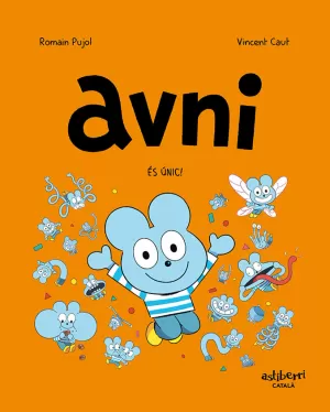 AVNI 5. ÉS ÚNIC! AVNI 5. ÉS ÚNIC!
