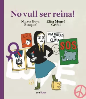 NO VULL SER REINA! NO VULL SER REINA!