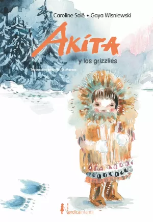 AKITA Y LOS GRIZZLIES AKITA Y LOS GRIZZLIES