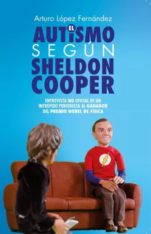 EL AUSTISMO SEGÚN SHELDON COOPER EL AUSTISMO SEGÚN SHELDON COOPER