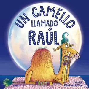 UN CAMELLO LLAMADO RAÚL UN CAMELLO LLAMADO RAÚL