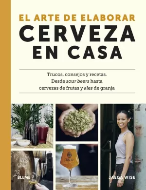 EL ARTE DE ELABORAR CERVEZA EN CASA EL ARTE DE ELABORAR CERVEZA EN CASA