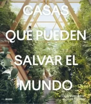CASAS QUE PUEDEN SALVAR EL MUNDO CASAS QUE PUEDEN SALVAR EL MUNDO