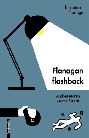 FLANAGAN FLASHBACK FLANAGAN FLASHBACK